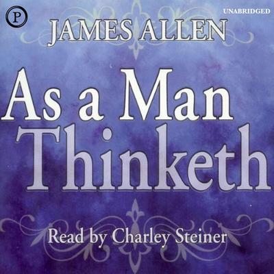 As a Man Thinketh - James Allen, Audio, 9781607472711