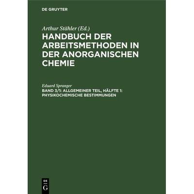 Allgemeiner Teil, Hälfte 1: Physikochemische Bestimmungen, Gebundene Ausgabe von Eduard Spranger, De Gruyter, 978-3-11-233123-1