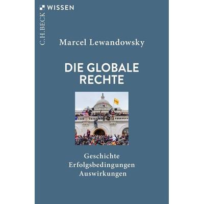 Die globale Rechte, Taschenbuch von Marcel Lewandowsky, C.H. Beck, 978-3-406-83018-1
