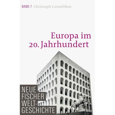 Neue Fischer Weltgeschichte. Band 7, Gebundene Ausgabe von Christoph Cornelissen, S. Fischer Verlag, 978-3-10-010827-2