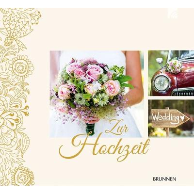 Zur Hochzeit, Gebundene Ausgabe von , Brunnen Verlag GmbH, 978-3-7655-3012-8
