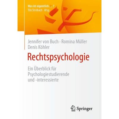 Rechtspsychologie, Taschenbuch von Jennifer Buch,Romina Müller,Denis Köhler, Springer Berlin, 978-3-662-64616-8