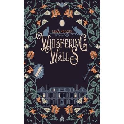 Whispering Walls, Taschenbuch von Lena Hoogen, Tredition, 978-3-347-94575-3
