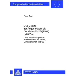 Das Gesetz zur Angemessenheit der Vorstandsvergütung (VorstAG), Fachbücher von Falco Aust