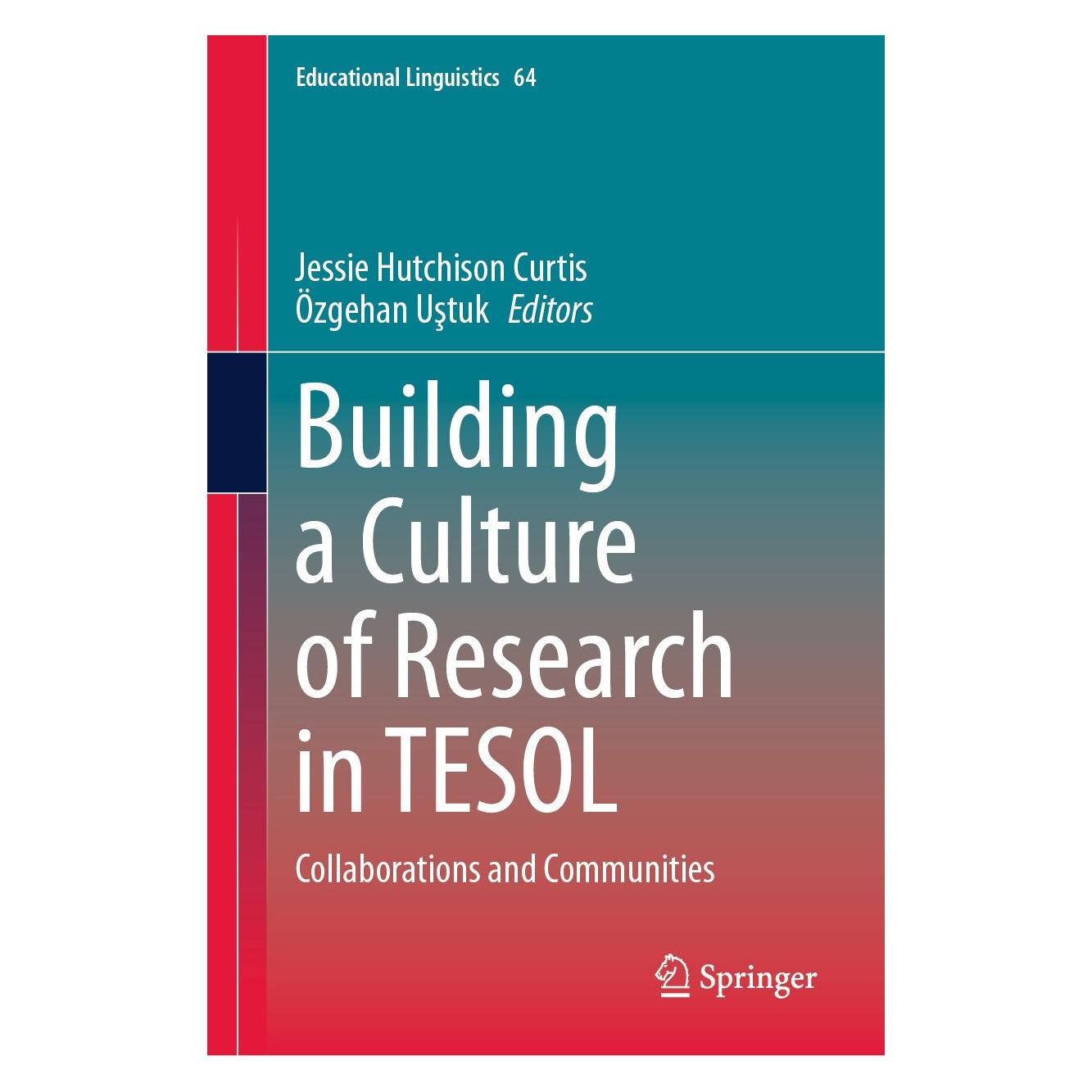 Springer Building a Culture of Research in TESOL (Englisch, Hardcover, Jessie Hutchison Curtis, Özgehan Uştuk) (9783031621413)