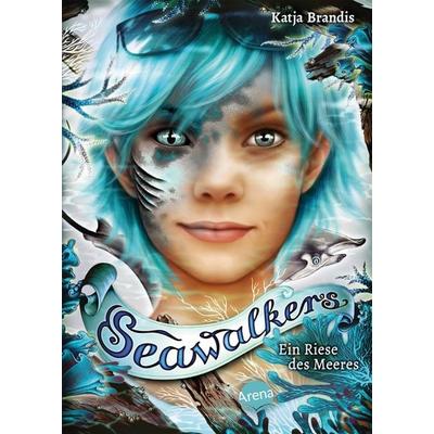 Seawalkers (4). Ein Riese des Meeres, Gebundene Ausgabe von Katja Brandis, Arena