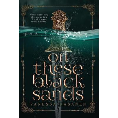 On These Black Sands, Gebundene Ausgabe von Vanessa Rasanen, Crab Apple Books, 978-1-73276-523-8
