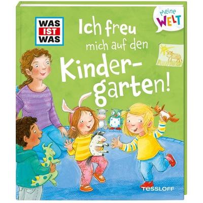 WAS IST WAS Meine Welt Band 4 Ich freu mich auf den Kindergarten!, Gebundene Ausgabe von Andrea Weller-Essers, Tessloff Verlag Ragnar Tessloff GmbH &