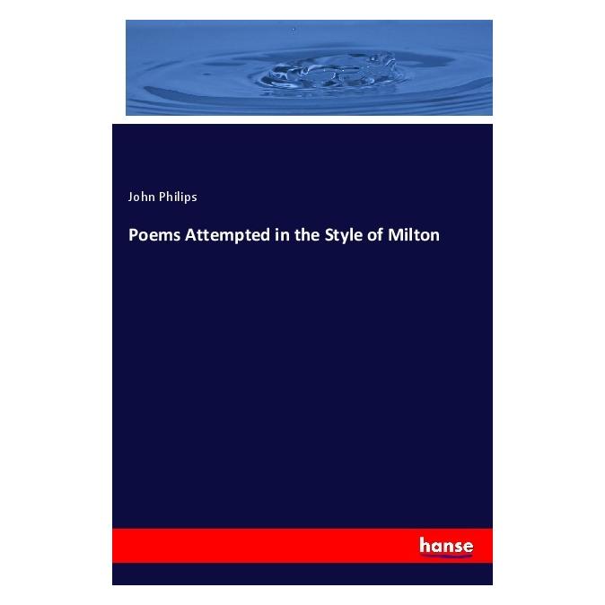 Hansebooks Poems Attempted in the Style of Milton (Englisch, Softcover, John Philips) (56084771)