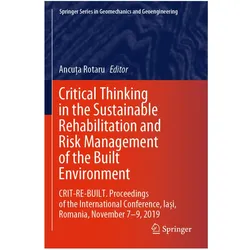 Critical Thinking in the Sustainable Rehabilitation and Risk Management of the Built Environment, Fachbücher von Ancuta Rotaru