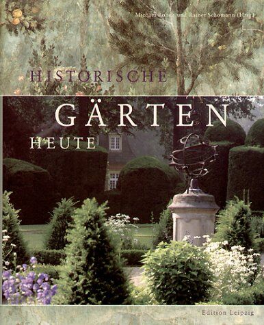 Michael Rohde - Historische Gärten heute - Preis vom 18.10.2026 15:28:09 h
