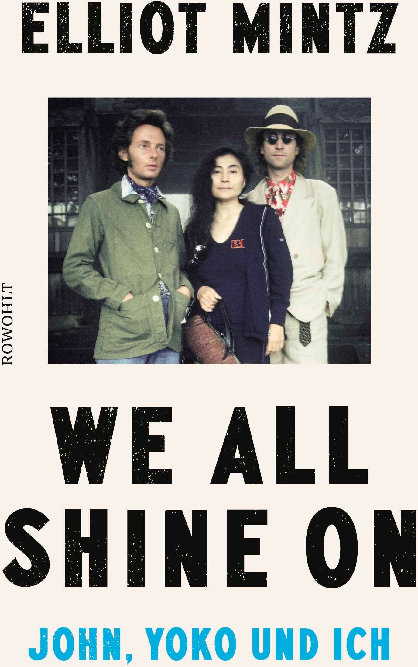 Elliot Mintz - We all shine on: John, Yoko und ich Die deutsche Ausgabe - Preis vom 18.10.2026 19:22:15 h