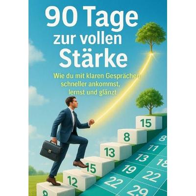 90 Tage zur vollen Stärke, Taschenbuch von Michael Freund, Epubli, 978-3-565-08929-1