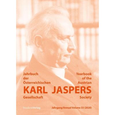 Jahrbuch der Österreichischen Karl-Jaspers-Gesellschaft 33 (2020), Taschenbuch von Österreichische Karl-Jaspers-Gesellschaft, Studien Verlag,