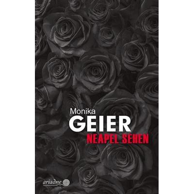 Neapel sehen, Taschenbuch von Monika Geier, Argument Verlag mit Ariadne, 978-3-88619-866-5