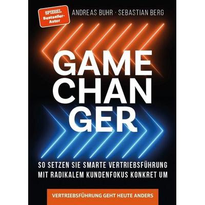 Game Changer, Gebundene Ausgabe von Sebastian Berg,Andreas Buhr, Go! LiveVerlag, 978-3-9827149-0-5