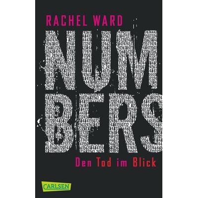 Numbers - Den Tod im Blick (Numbers 1), Taschenbuch von Rachel Ward, Carlsen
