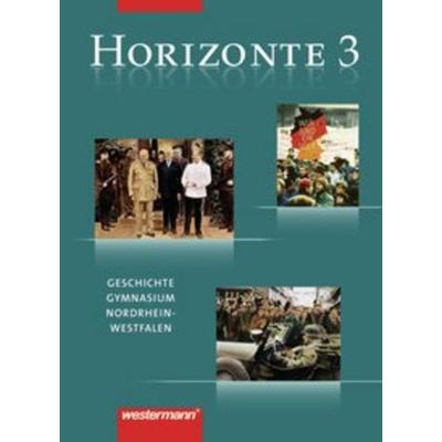 Horizonte - Geschichte Gymnasium (G8) Nordrhein-Westfalen, Gebundene Ausgabe von Peter Johannes Droste,Ralph Erbar,Nicola Pütz,Silke