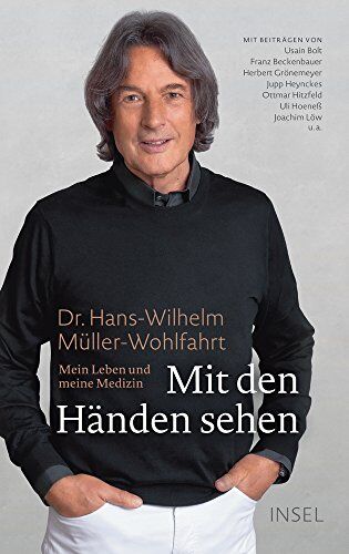 Müller-Wohlfahrt, Dr. Hans-Wilhelm - Mit den Händen sehen: Mein Leben und meine Medizin - Preis vom 13.10.2026 11:25:28 h