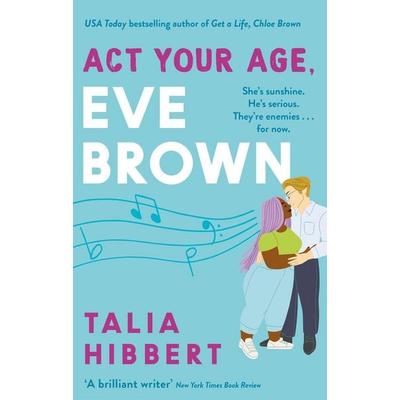 Act Your Age, Eve Brown, Taschenbuch von Talia Hibbert, Little, Brown Book Group, 978-0-349-42524-5