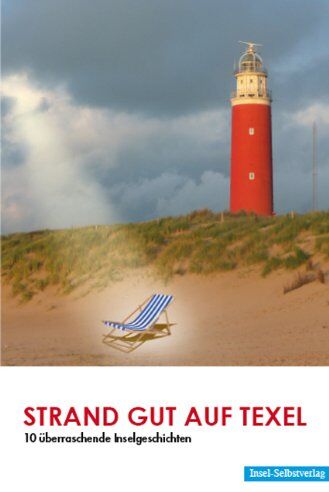 Putz Thomas - Strand Gut auf Texel: 10 überraschende Inselgeschichten - Preis vom 13.10.2026 19:28:25 h