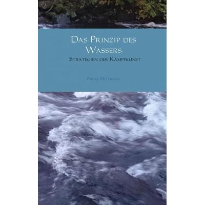 Das Prinzip des Wassers, Taschenbuch von Pierre Dettmann, MBS, 978-94-6254-732-2
