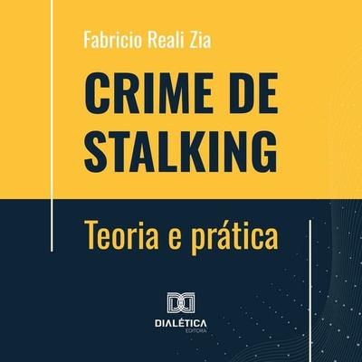 Crime de Stalking - Fabricio Reali Zia, Audio, 9786527039952