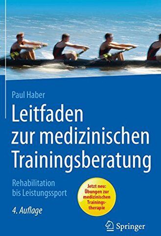Paul Haber - Leitfaden zur medizinischen Trainingsberatung: Rehabilitation bis Leistungssport - Preis vom 13.10.2026 19:28:25 h