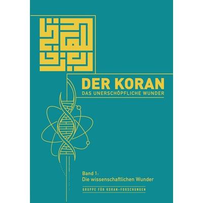 Der Koran – Das unerschöpfliche Wunder, Taschenbuch von Gruppe für Koranforschungen, Tredition, 978-3-384-68384-7