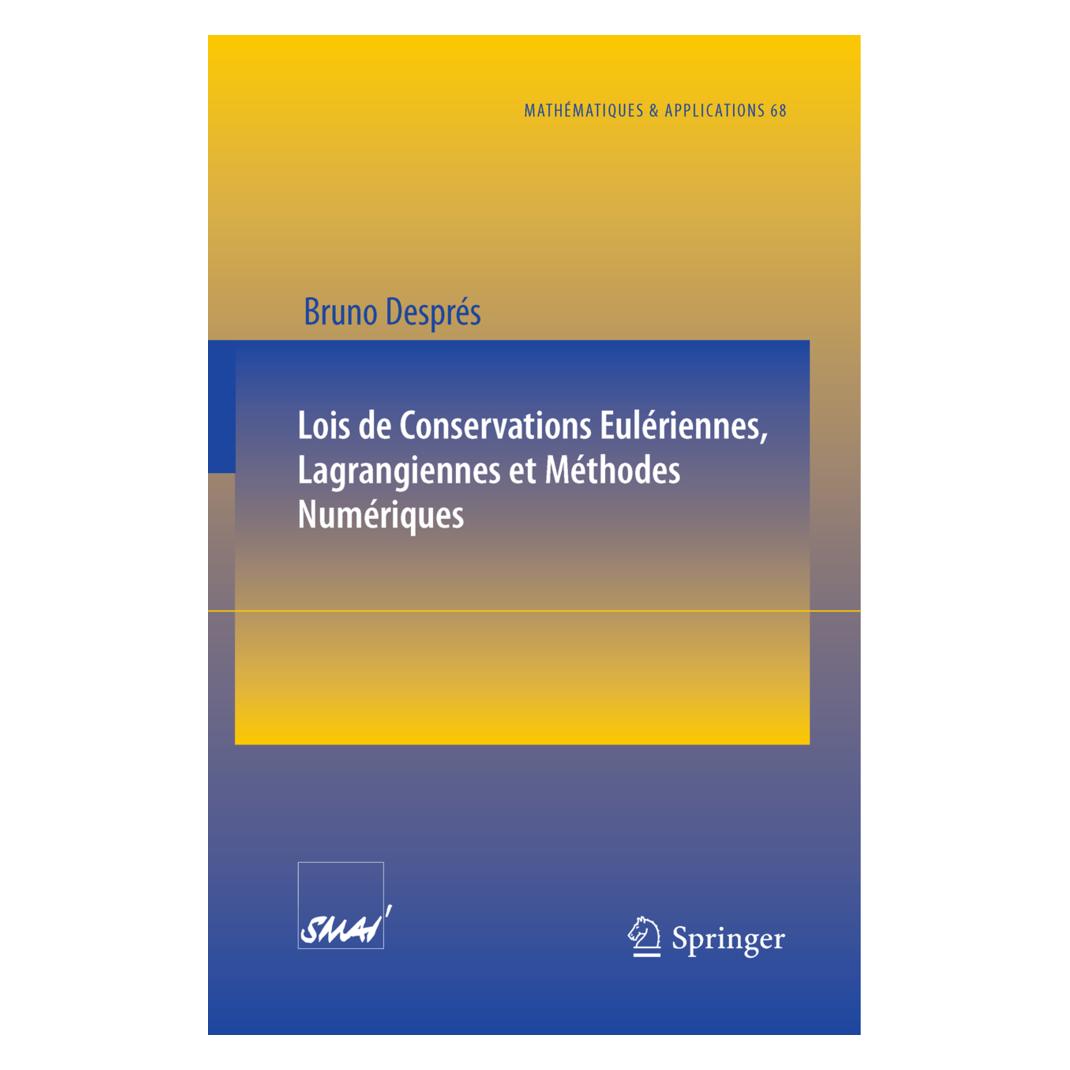 Springer Lois de Conservations Eulériennes, Lagrangiennes et Méthodes Numériques (Französisch, Softcover, Bruno Després) (55342177)