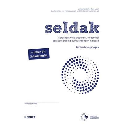 seldak. Sprachentwicklung und Literacy bei deutschsprachig aufwachsenden Kindern, Geheftet von Toni Mayr,Michaela Ulich, Herder, 978-3-451-39683-0