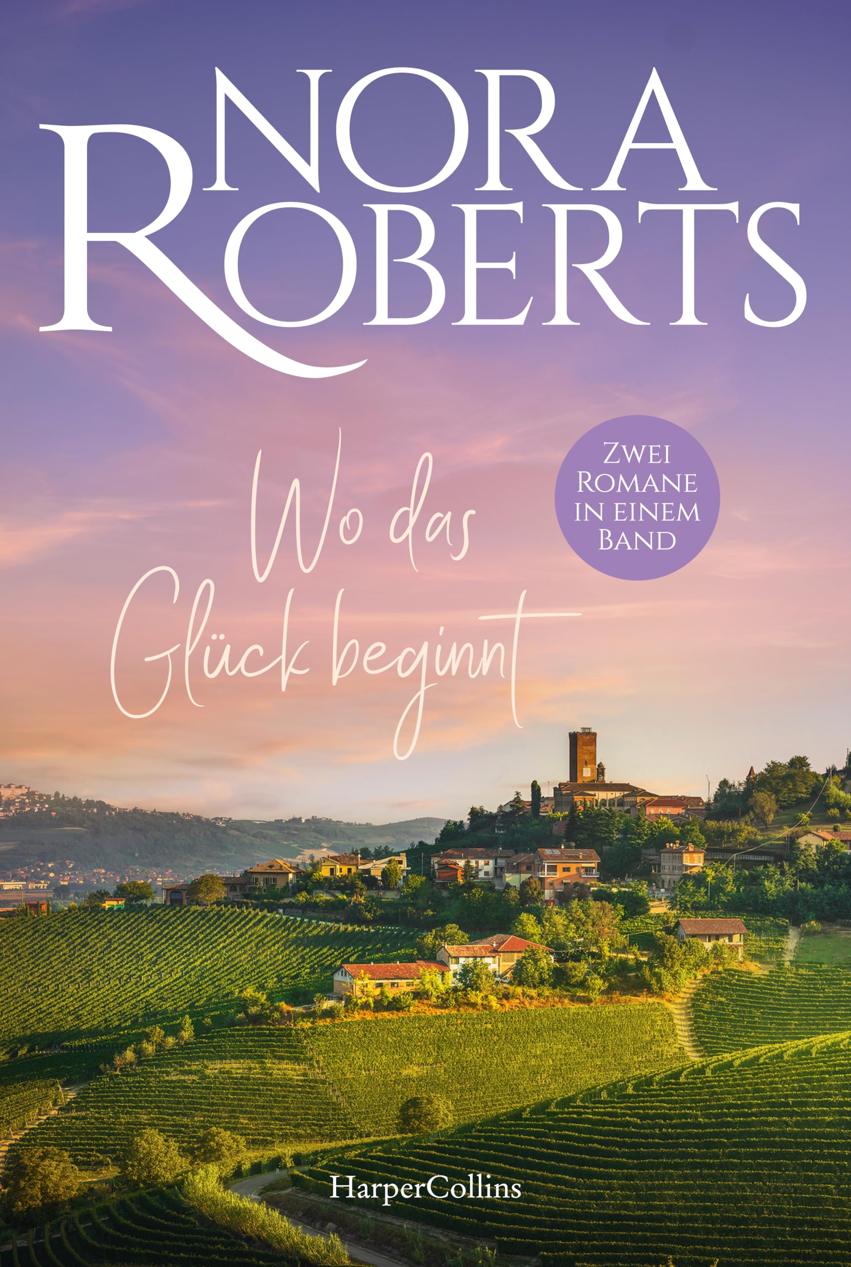 Nora Roberts - Wo das Glück beginnt: Roman Zwei romantische Geschichten der Weltbestsellerautorin in einem Band Zwischen den Rennstrecken der Welt und Rom wartet die große Liebe - Preis vom 09.10.2026 07:28:09 h