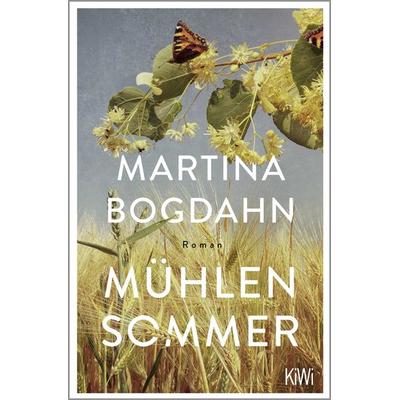 Mühlensommer, Taschenbuch von Martina Bogdahn, Kiepenheuer & Witsch