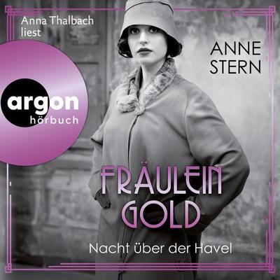Fräulein Gold: Nacht über der Havel - Anne Stern, Audio, 9783732475070