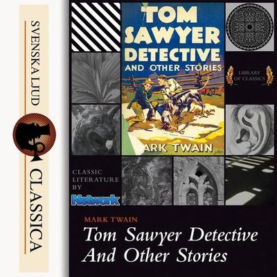 Tom Sawyer, Detective (Unabridged) - Mark Twain, Audio, 9789176392218