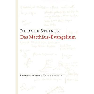 Das Matthäus-Evangelium, Taschenbuch von Rudolf Steiner, Rudolf Steiner, 978-3-7274-6682-3