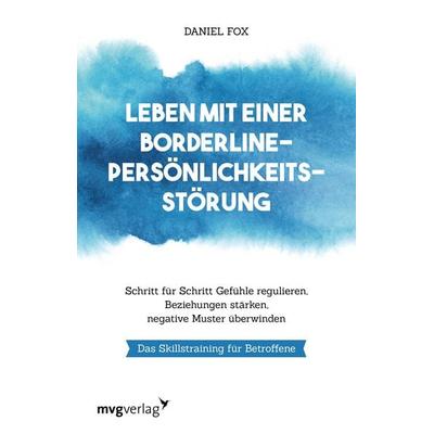 Leben mit einer Borderline-Persönlichkeitsstörung, Taschenbuch von Daniel Fox, Mvg, 978-3-7474-0351-8