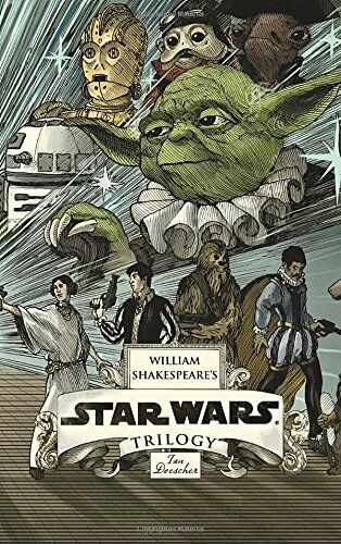 Ian Doescher - William Shakespeare's Star Wars Trilogy: The Royal Imperial Boxed Set: Includes Verily, A New Hope; The Empire Striketh Back; The Jedi Doth Return; and an 8-by-34-inch full-color poster - Preis vom 30.09.2026 22:30:23 h