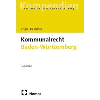 Kommunalrecht Baden-Württemberg, Taschenbuch von Rüdiger Engel,Torsten Heilshorn, Nomos, 978-3-7560-0975-6