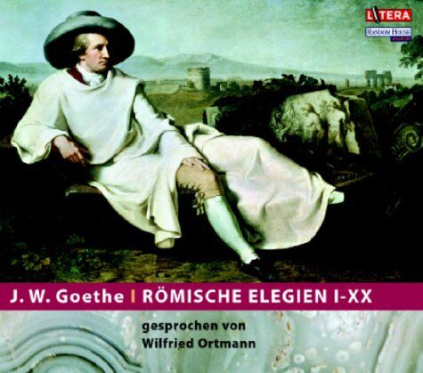 Goethe, Johann Wolfgang von - Römische Elegien I-XX: Ungekürzte Fassung - Preis vom 09.10.2026 07:28:09 h