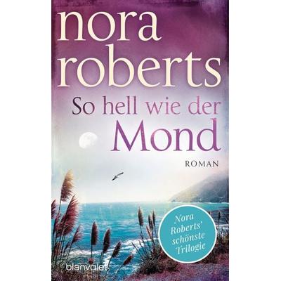 So hell wie der Mond, Taschenbuch von Nora Roberts, Blanvalet