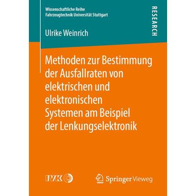 Methoden zur Bestimmung der Ausfallraten von elektrischen und elektronischen Systemen am Beispiel der Lenkungselektronik, Taschenbuch von Ulrike