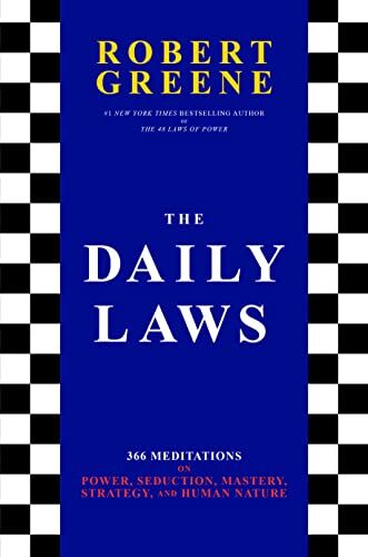 Robert Greene - The Daily Laws: 366 Meditations on Power, Seduction, Mastery, Strategy, and Human Nature - Preis vom 10.10.2026 11:48:34 h