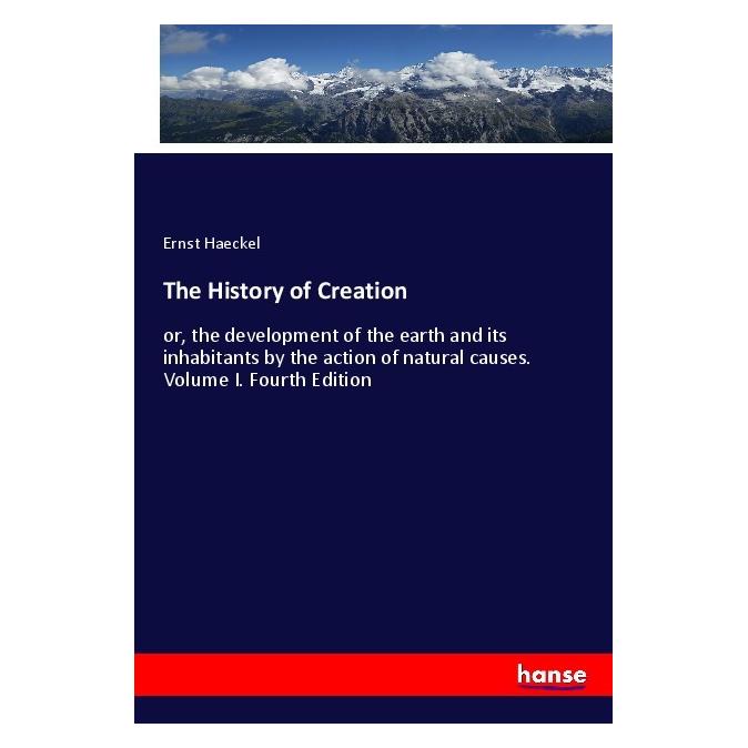 Hansebooks The History of Creation (Deutsch, Softcover, Ernst Haeckel) (56956342)