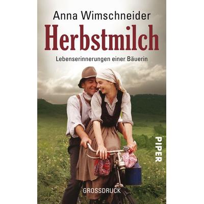 Herbstmilch, Taschenbuch von Anna Wimschneider, Piper Taschenbuch, 978-3-492-27360-2
