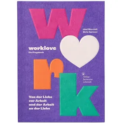worklove, Ratgeber von Birte Spreuer, Joni Marriott