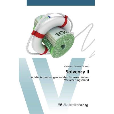 Solvency II, Taschenbuch von Christoph Emanuel Gluszko, AV Akademikerverlag, 978-3-639-80603-8