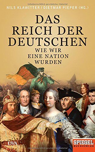 Nils Klawitter - Das Reich der Deutschen: Wie wir eine Nation wurden - Ein SPIEGEL-Buch - Preis vom 11.10.2026 15:43:13 h