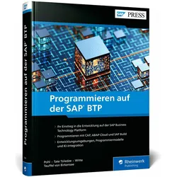 Programmieren auf der SAP BTP, Fachbücher von Constantin Freiherr Teuffel von Birkensee, Raphael Witte, Florian Pohl, Jean-Francois Tate Tsiledze