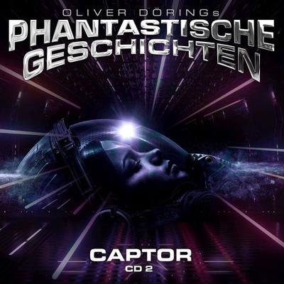 Oliver Dörings Phantastische Geschichten - Captor. Tl.3 & 4, 1 Audio-CD - , CD, 9783946207856